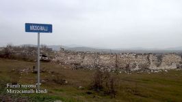 Füzuli rayonunun Mirzəcamallı kəndi (FOTO/VİDEO)