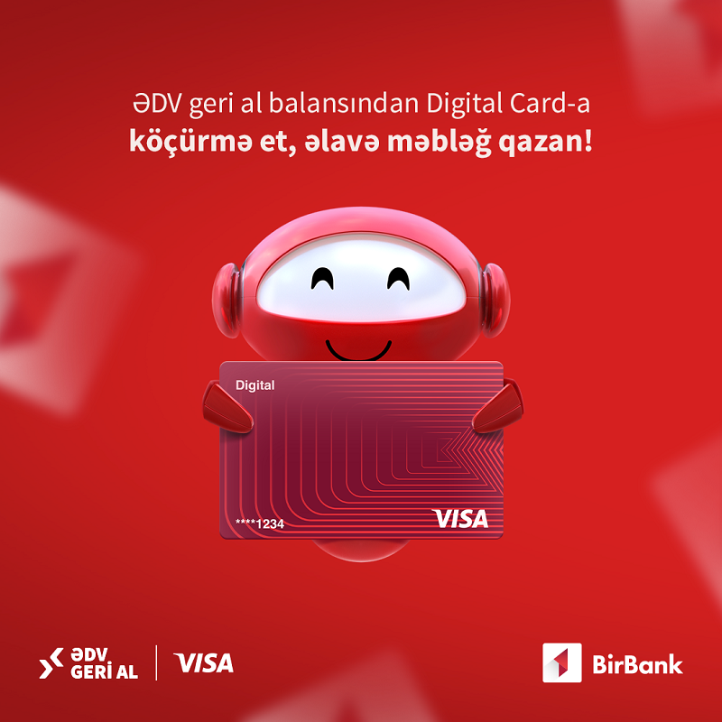 ƏDV-ni geri alan BirBank istifadəçiləri Visa-dan əlavə pul qazana bilərlər!