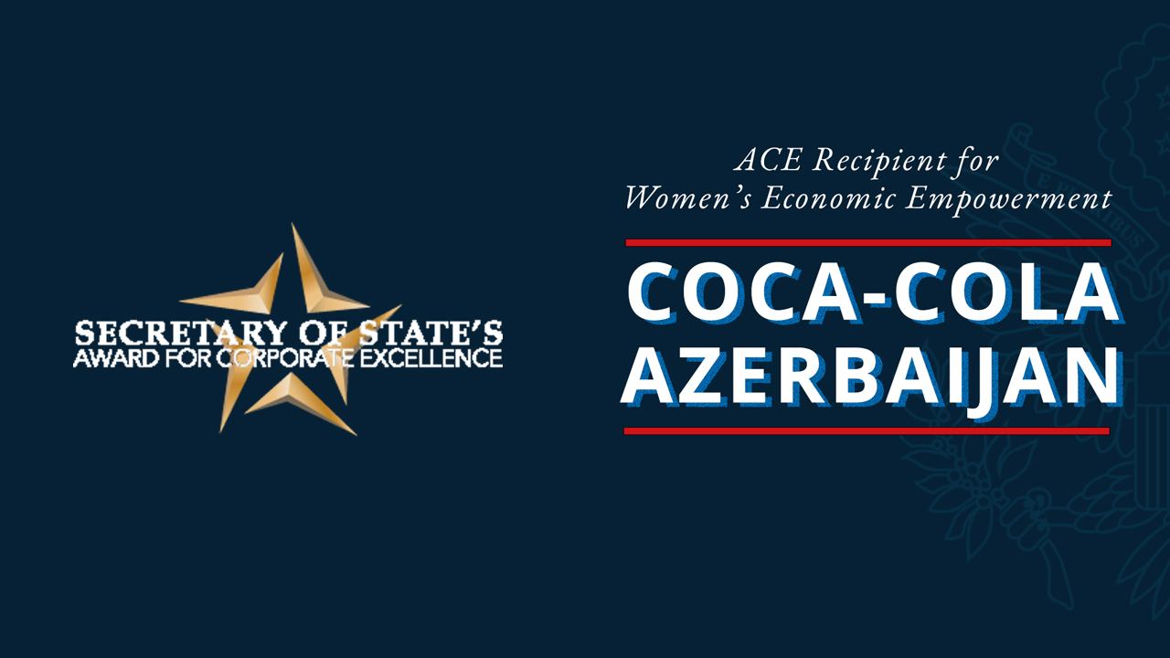 Coca-Cola Azərbaycan ABŞ Dövlət Katibinin mükafatına layiq görülüb
