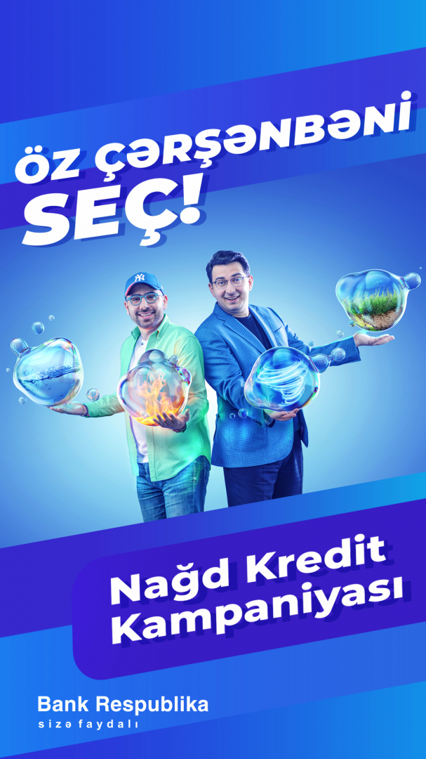Bank Respublika “Öz Çərşənbəni Seç!” kredit kampaniyasına start verir