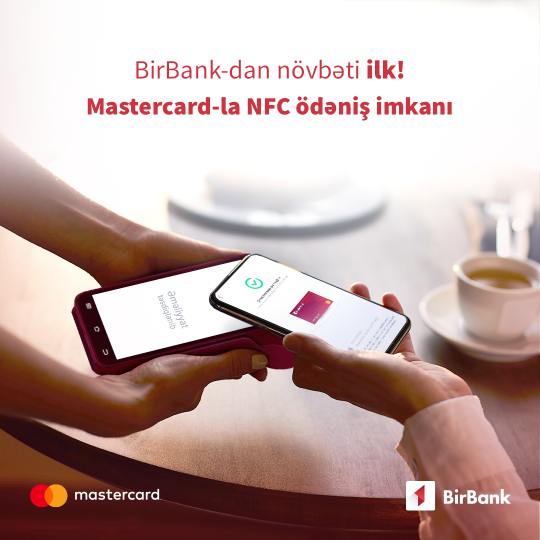 BirBank vasitəsilə ölkədə ilk dəfə Mastercard kartları ilə NFC ödənişlər etmək mümkün oldu