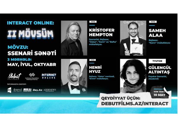 Обладатели премий Оскара и Каннского фестиваля представят в Азербайджане второй сезон INTERACT Online (ВИДЕО)