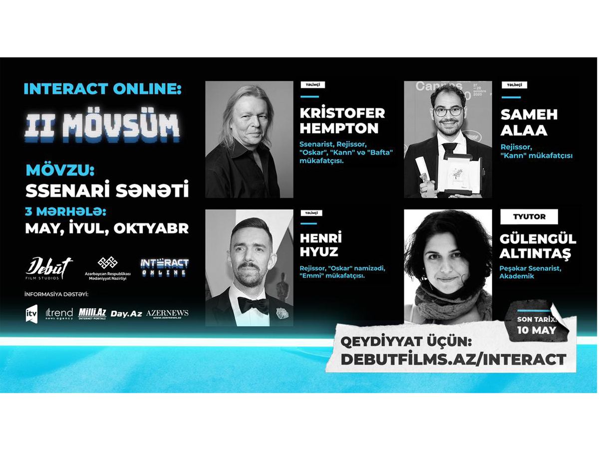 Обладатели премий Оскара и Каннского фестиваля представят в Азербайджане второй сезон INTERACT Online (ВИДЕО)