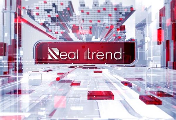 Представлен очередной выпуск еженедельного экономического проекта Real – Trend (Видео)