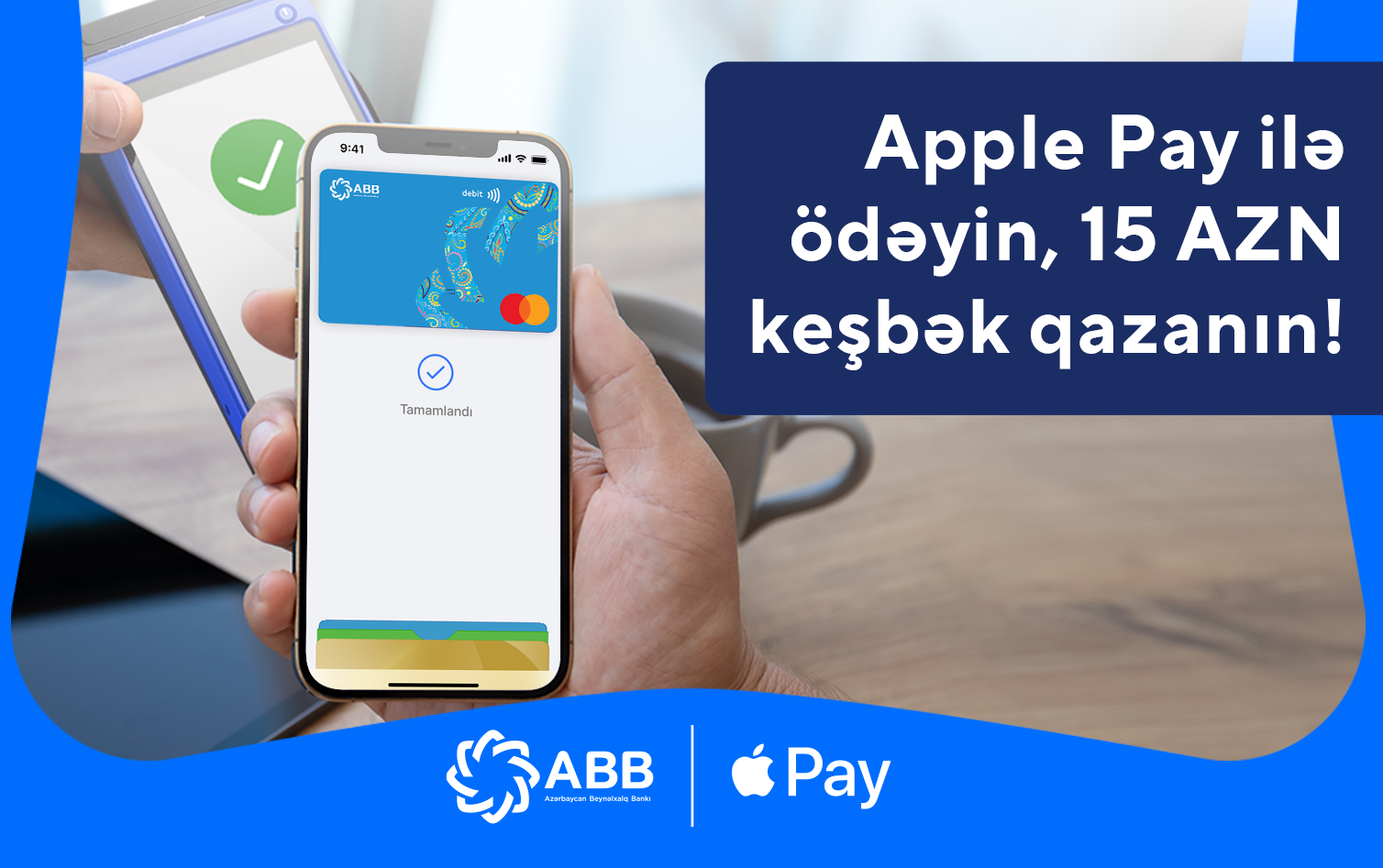 Apple Pay ilə ödəyin, 15 AZN keşbək qazanın!