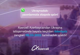 Azercell Azərbaycandan Ukraynaya pulsuz zənglərin müddətini martın 6-na qədər uzadıb