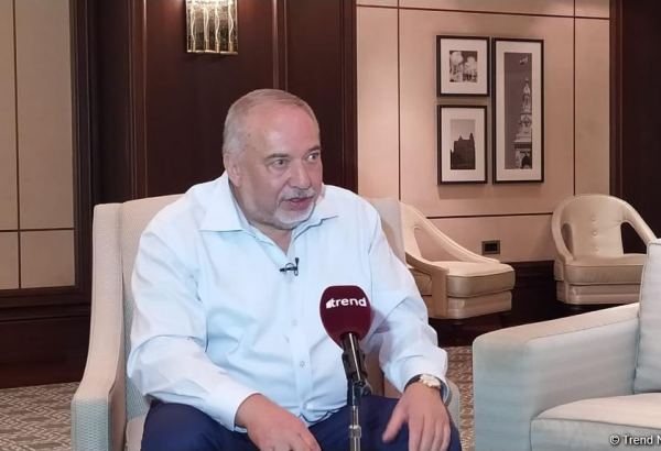President Ilham Aliyev combines traditions and modern achievements in his country - Avigdor Lieberman