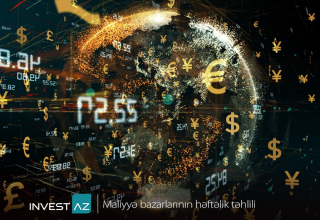 “InvestAZ”dan dünya maliyyə bazarları ilə bağlı həftəlik analiz - Bazarlarda dönüş siqnalları