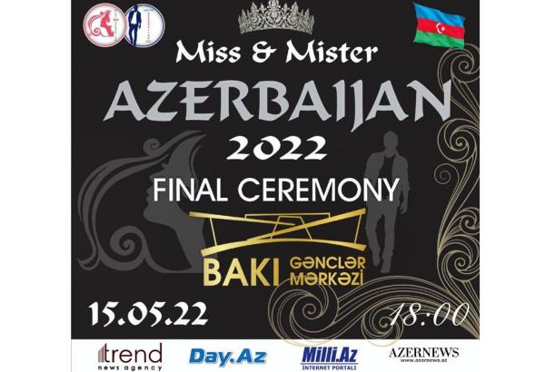 В Баку пройдет финал национального конкурса красоты Miss&Mister Azerbaijan 2022