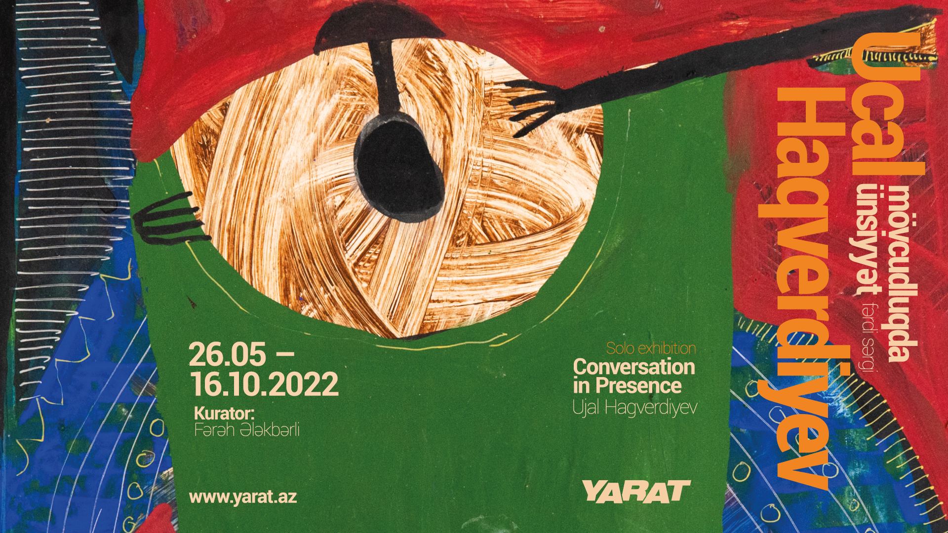 YARAT представляет ретроспективную выставку Уджала Хагвердиева "Общение в присутствии"