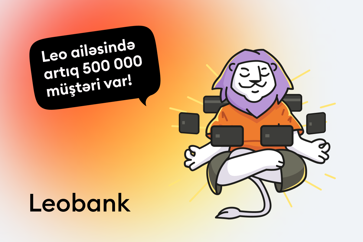 İnternet bank Leobank artıq 500 000 müştəri sayına çatıb