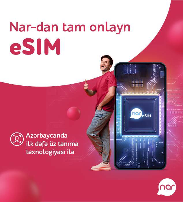 Nar introduced first facial recognition based eSIM service in Azerbaijan