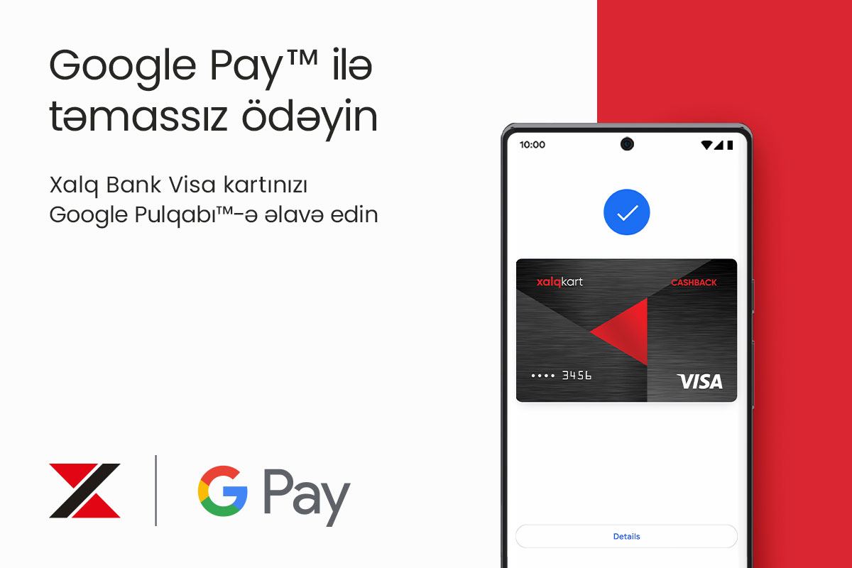 Xalq Bank təmassız ödənişin rahat və sürətli üsulu olan Google Pay™ xidmətini istifadəyə verib