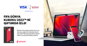 Birbank Visa kart sahibləri “FIFA Dünya Kuboku 2022”yə bilet qazana biləcəklər (FOTO)