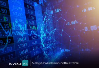 “InvestAZ”dan dünya maliyyə bazarları ilə bağlı həftəlik analiz