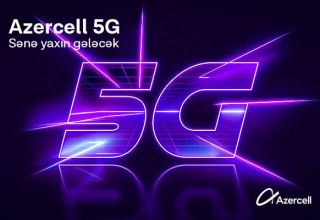 Azercell запускает сеть пятого поколения в тестовом режиме в Баку