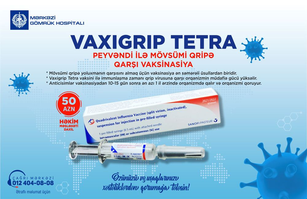 Mərkəzi Gömrük Hospitalında qripə qarşı Vaxigrip Tetra peyvəndi ilə vaksinasiya aparılır
