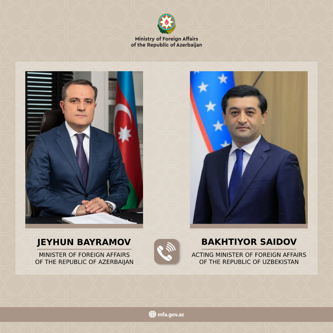 Исполняющий обязанности министра иностранных дел Узбекистана Бахтиёр Саидов позвонил Джейхуну Байрамову