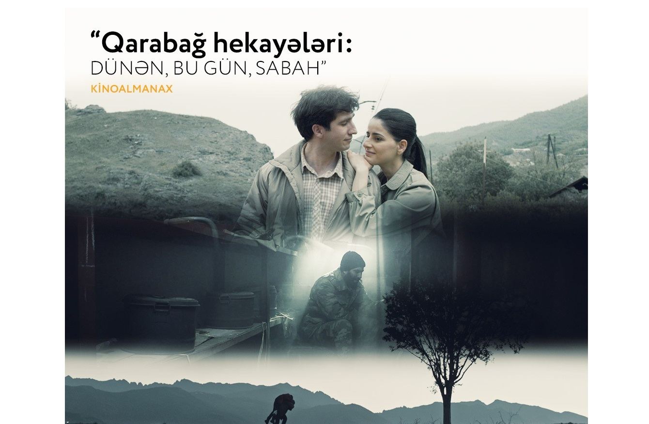 В Азербайджане пройдет показ киноальманаха "Карабахские истории: Вчера, сегодня, завтра" (ВИДЕО)