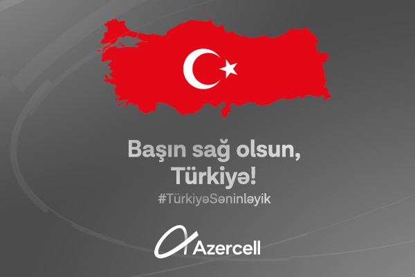 Azercell-dən Türkiyədəki abunəçilərinə dəstək!