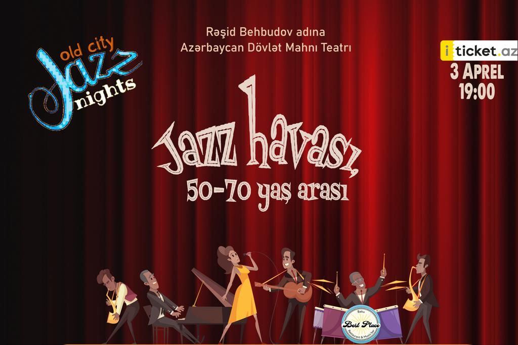 В Баку состоится потрясающий вечер джаза "Jazz havası 50-70 yaş arası" с участием известных музыкантов