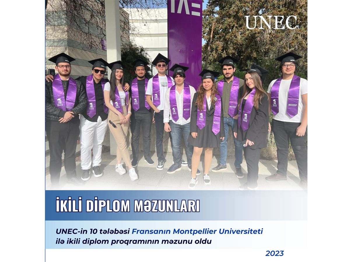 10 студентов UNEC стали выпускниками программы двойного диплома с университетом Франции Монпелье