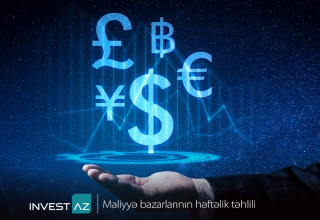 “InvestAZ”dan həftəlik analiz - Dollar üzərində təzyiqlər artır