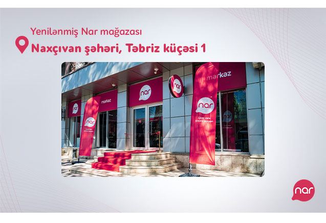 Naxçıvanda "Nar"ın yeni mağazası təqdim edildi (FOTO)
