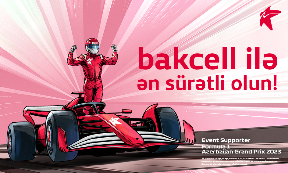 Bakcell “Formula 1 Azərbaycan Qran Prisi”nin rəsmi dəstəkçisidir