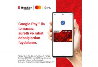 Ziraat Bank Azərbaycan Google PayTM xidmətini Mastercard istifadəçiləri üçün də əlçatan etdi