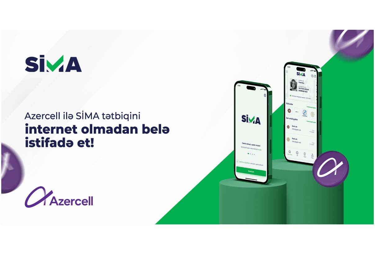 Azercell subscribers can use SİMA even without internet (AD)