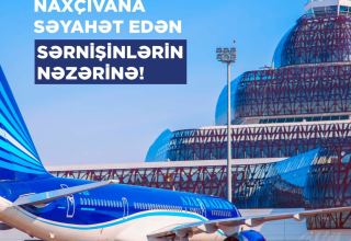 AZAL рекомендует заранее приобретать авиабилеты из Баку в Нахчыван и обратно