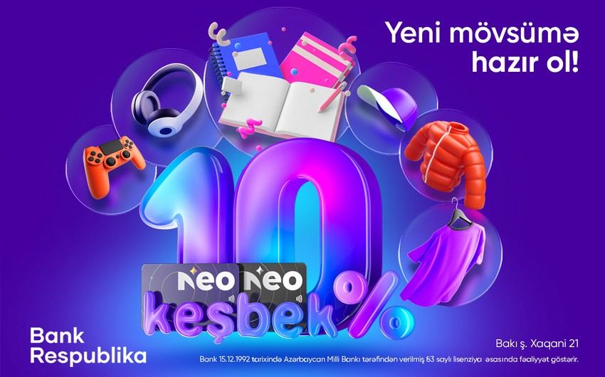 “NeoKart” ilə 10% “cash back” qazanaraq "Yeni mövsümə hazır ol"!