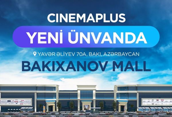 В Bakıxanov Mall открылся кинотеатр CinemaPlus