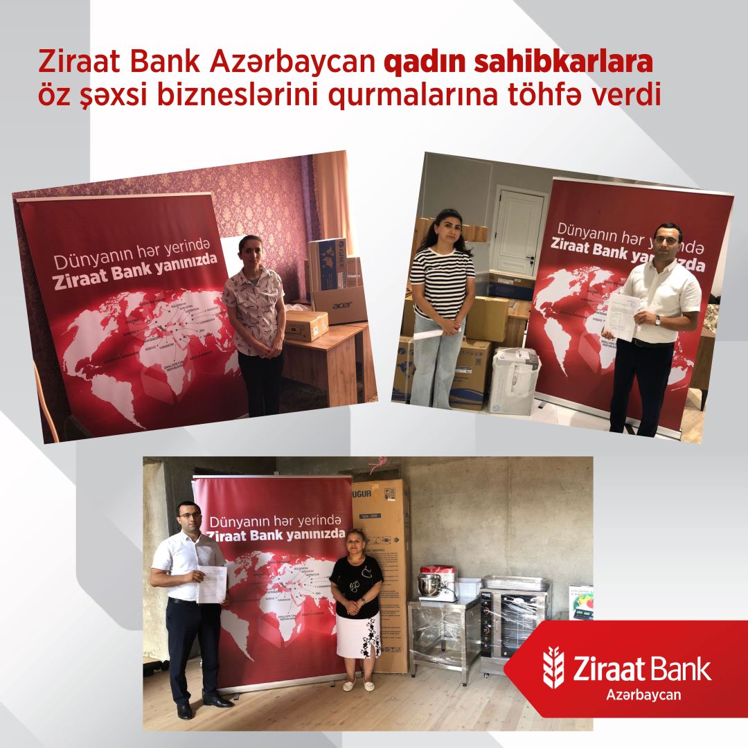 Ziraat Bank Azərbaycan qadın sahibkarlara öz şəxsi bizneslərini qurmalarına töhfə verdi