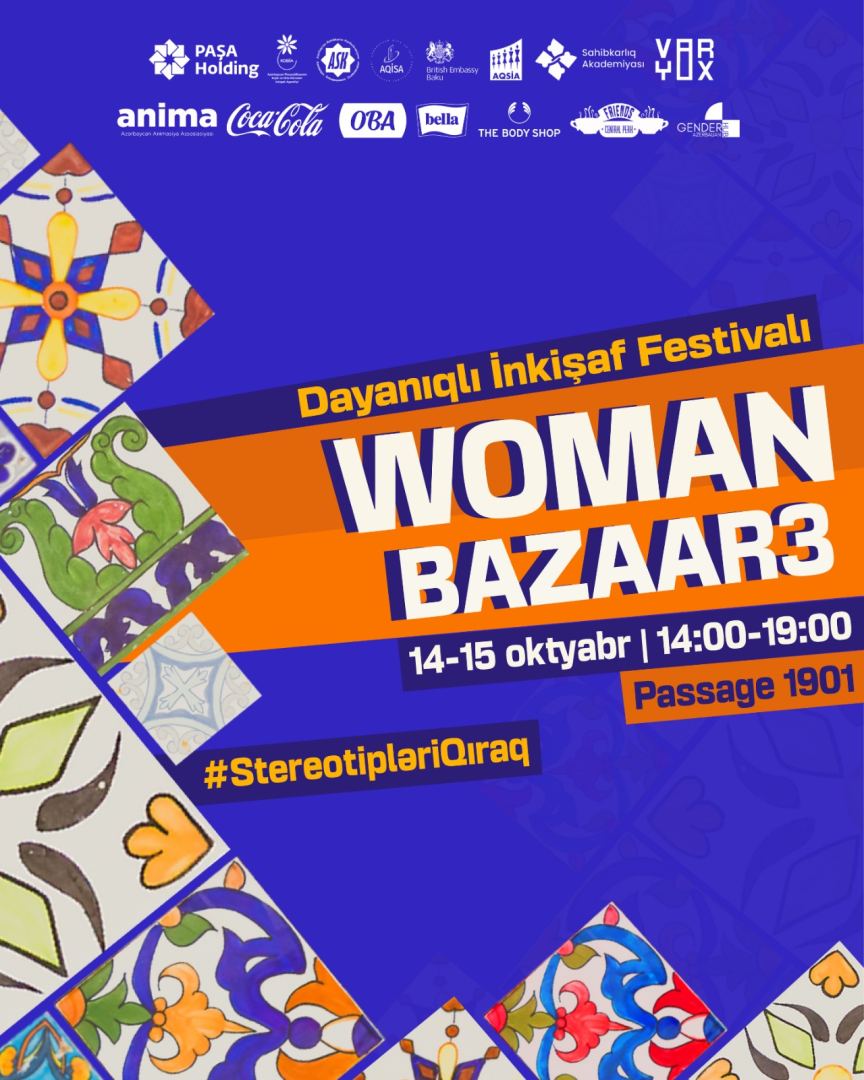"PAŞA Holding"in dəstəyi ilə keçirilən “Woman Bazaar - Dayanıqlı İnkişaf Festivalı”nın Festival Günləri baş tutacaq