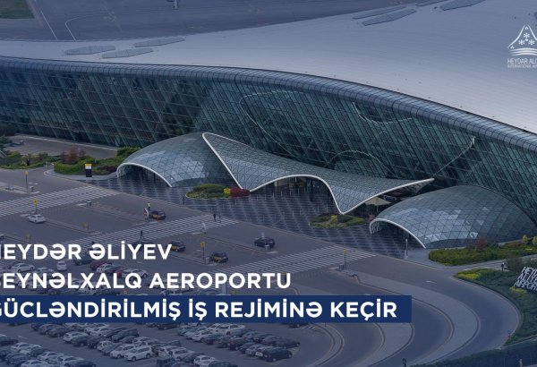Baku Airport will switch to enhanced operation mode