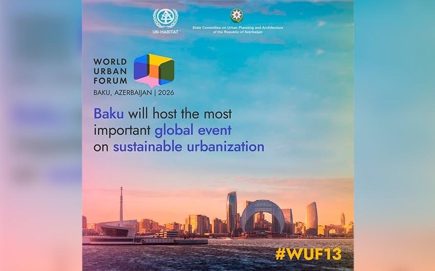 Baku prepares to welcome World Urban Forum - Azerbaijan emerges as global hub for high-profile events