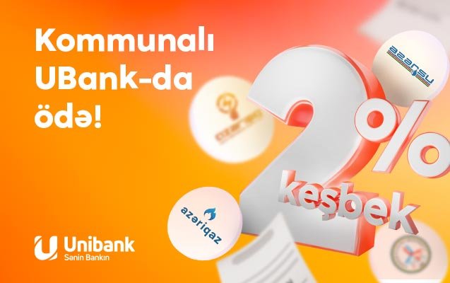Kommunal ödənişlərinizi "Unibank" mobil tətbiqində edin və qazanın!