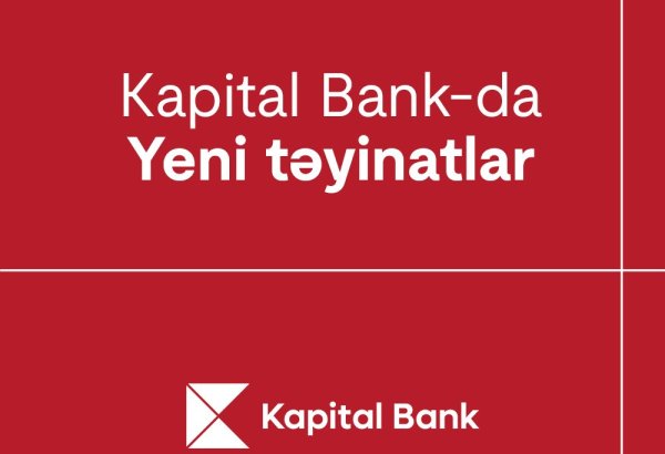 Новые назначения в Kapital Bank