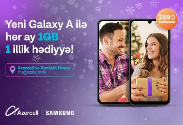 Azercell Yeni il ərəfəsində yeni Samsung kampaniyasını təqdim edir!