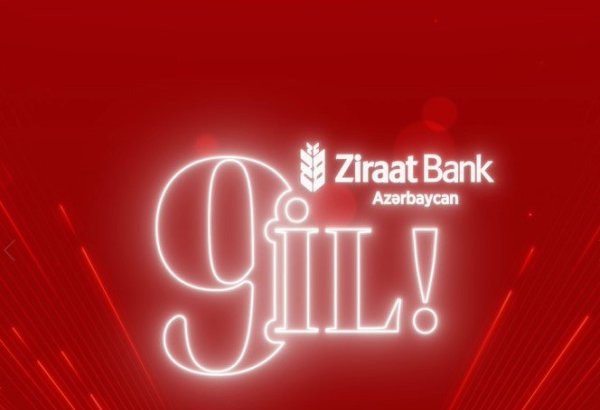 Ziraat Bank Azərbaycan 9 yaşını qeyd edir!