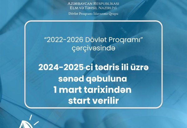“2022–2026-cı illər üçün Dövlət Proqramı” çərçivəsində sənəd qəbulu başlayır
