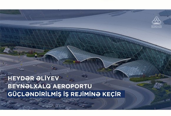 Baku Airport is fully prepared to ensure uninterrupted operation during the holidays