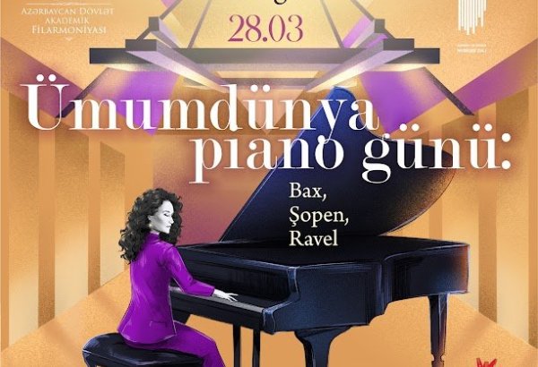 Всемирный день фортепиано в Баку отметят музыкой Баха, Шопена и Равеля