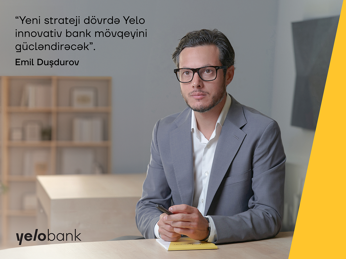 Bu il xalis mənfəətimizi minimum 20% artırmağı planlaşdırırıq - "Yelo Bank"ın sədr müavini (MÜSAHİBƏ)