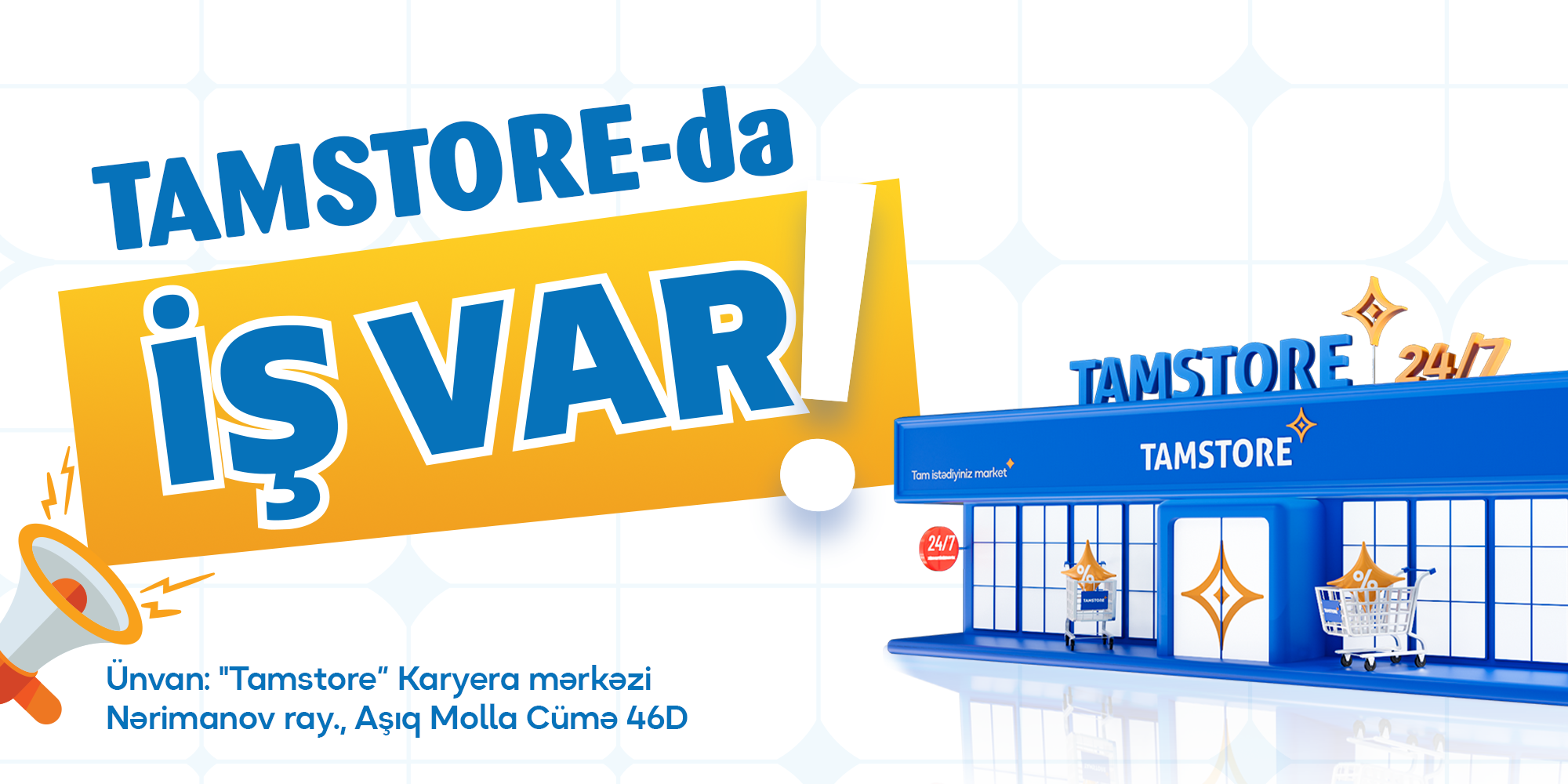 “Tamstore” Marketlər Şəbəkəsi: Bakının müxtəlif ərazilərində iş var