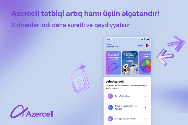 “Azercell” tətbiqinə yeni "Qonaq Girişi" funksiyası əlavə olundu