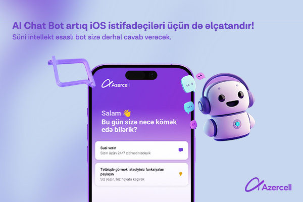 Услуга Azercell «AI Chat Bot», базирующаяся на технологии искусственного интеллекта, теперь доступна и для пользователей iOS!